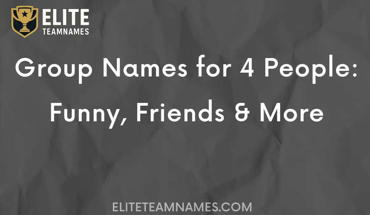 Group Names for 4 People